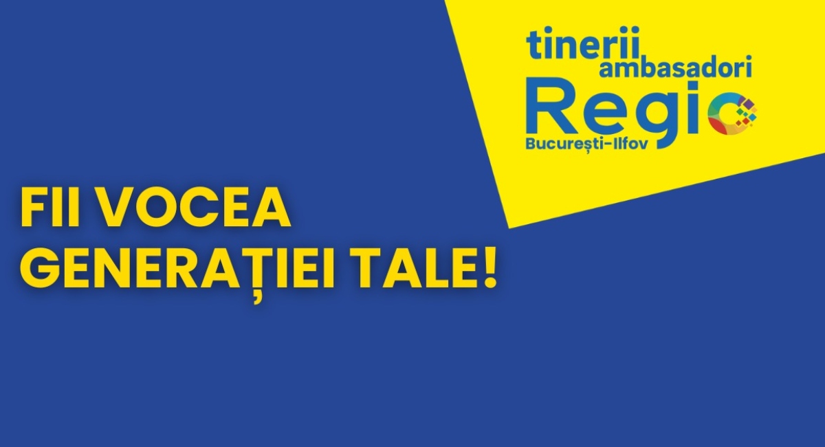 Tinerii Ambasadori Regio București-Ilfov